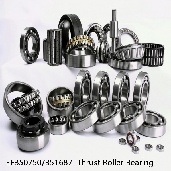 EE350750/351687  Thrust Roller Bearing #1 small image
